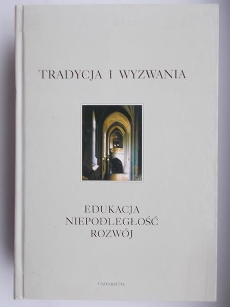Pacławska Kazimiera - Tradycja i wyzwania. Edukacja, niepodległość, rozwój