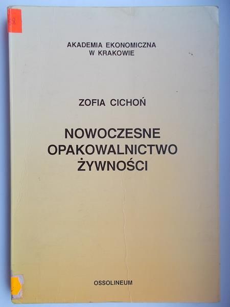 Cichoń Zofia - Nowoczesne opakowalnictwo żywności
