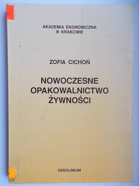 Cichoń Zofia - Nowoczesne opakowalnictwo żywności