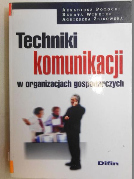 Techniki komunikacji w organizacjach gospodarczych