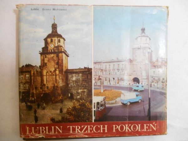 Lublin trzech pokoleń