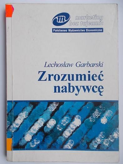 Garbarski Lechosław - Zrozumieć nabywcę