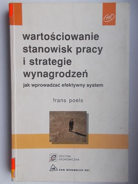 Poels Frans  - Wartościowanie stanowik pracy i strategie wynagrodzeń