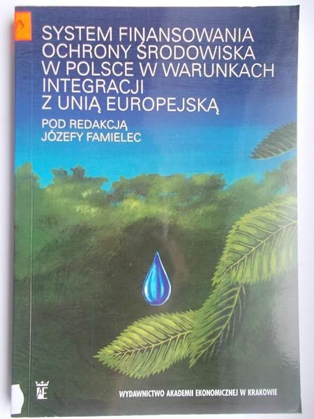 System finansowania ochrony środowiska w warunkach integracji z Unią Europejską