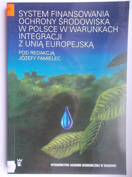 System finansowania ochrony środowiska w warunkach integracji z Unią Europejską