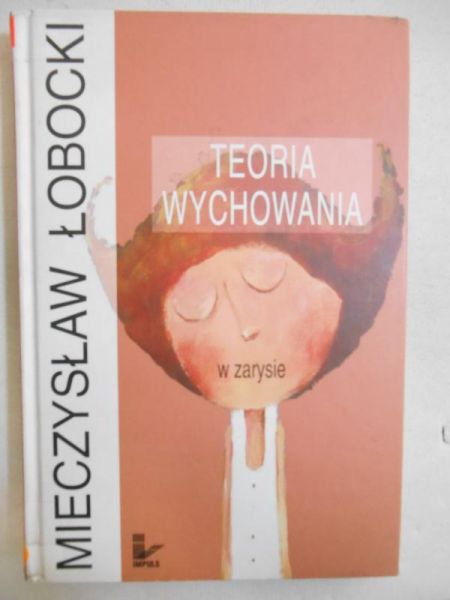 Teoria wychowania w zarysie
