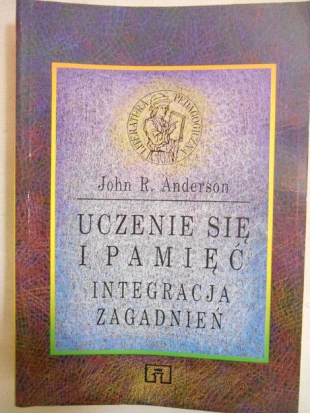 Uczenie się i pamięć. Integracja zagadnień