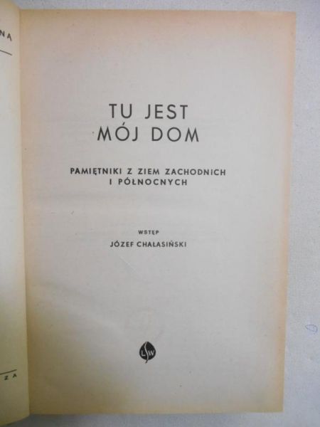 Młode pokolenie wsi Polski Ludowej. Pamiętniki i studia II. Tu jest mój dom