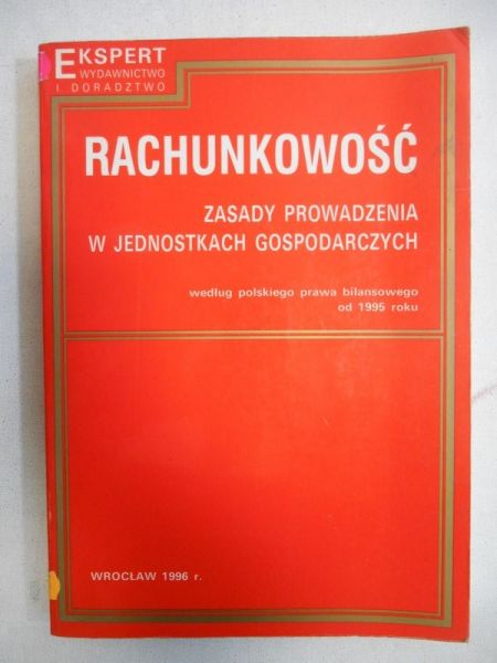 Kiziukiewicz Teresa (red.) - Rachunkowość. Zasady prowadzenia w jednostkach gospodarczych