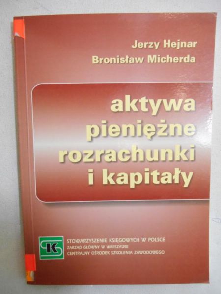 Aktywa pieniężne, rozrachunki i kapitały