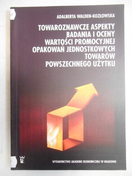 Towaroznawcze aspekty badania i oceny wartości promocyjnej opakowań jednostkowych towarów powszechnego użytku