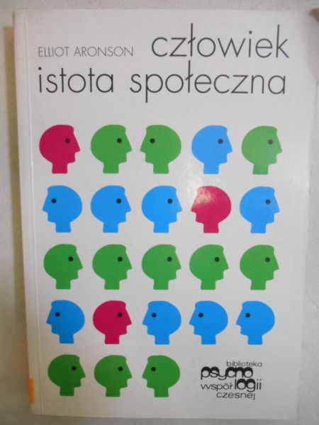 Aronson Elliot - Człowiek istota społeczna