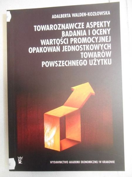 Towaroznawcze aspekty badania i oceny wartości promocyjnej opakowań jednostkowych towarów powszechnego użytku