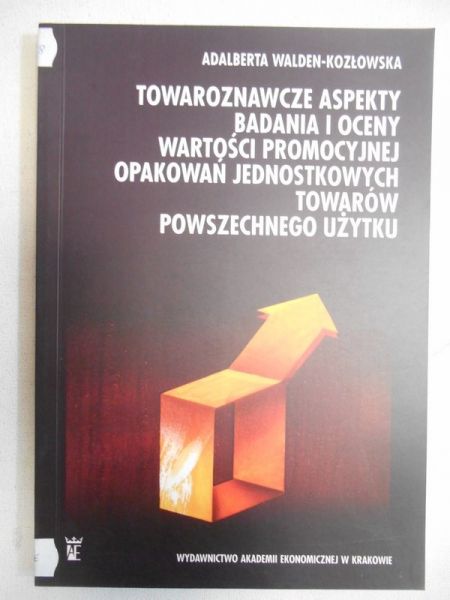 Towaroznawcze aspekty badania i oceny wartości promocyjnej opakowań jednostkowych towarów powszechnego użytku