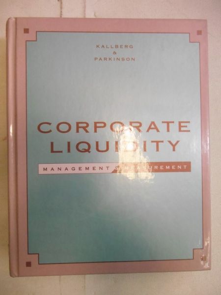. - Corporate Liquidity: Management and Measurement