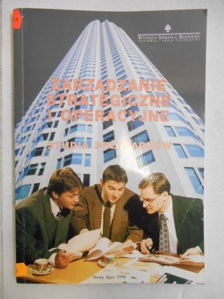 Zarządzanie strategiczne i operacyjne. Studia przypadków