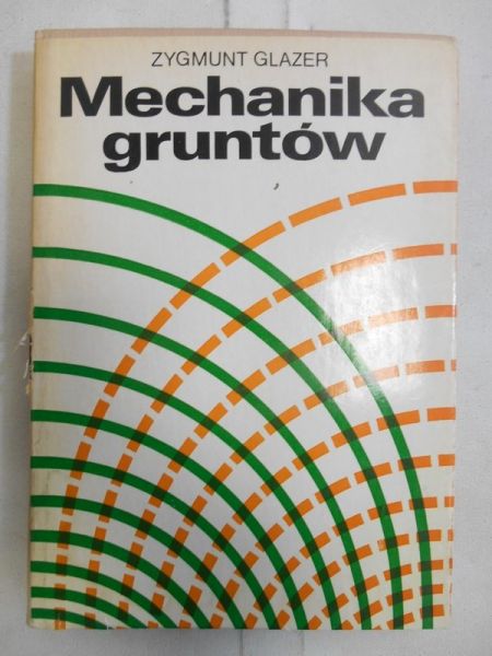 Glazer Zygmunt - Mechanika gruntów