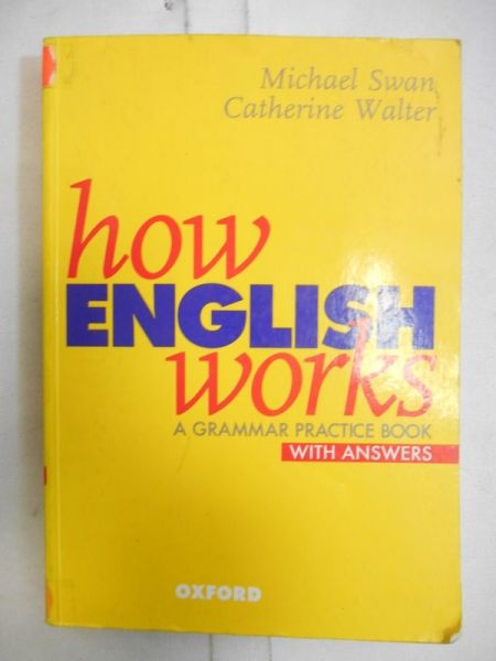 How English Works. A Grammar Practice Book With Answers