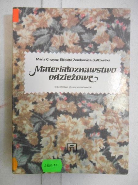 Chyrosz Maria - Materiałoznawstwo odzieżowe