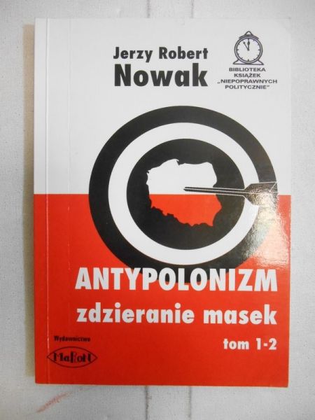 Nowak Jerzy Robert - Antypolonizm