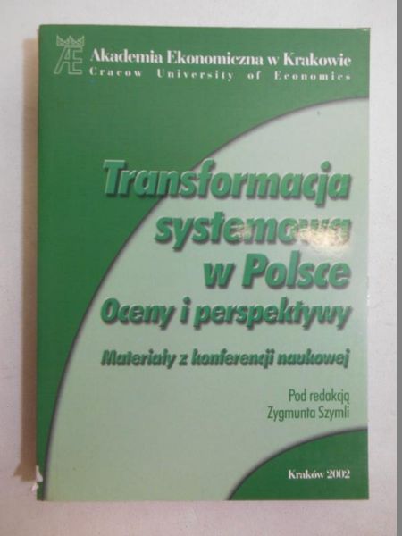 Szymla Zygmunt (red.) - Transformacja systemowa w Polsce