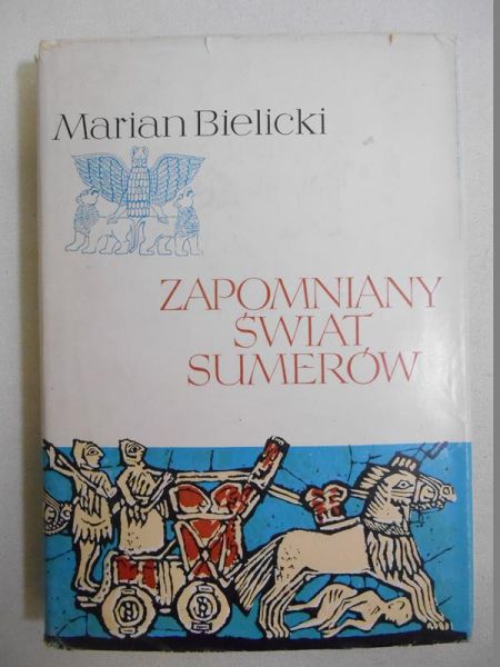 Bielecki Marian - Zapomniany świat Summerów