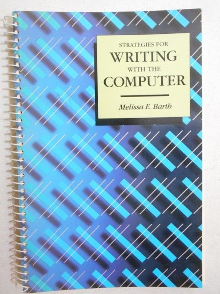 Barth Melissa E. - Strategies for Writing with the Computer