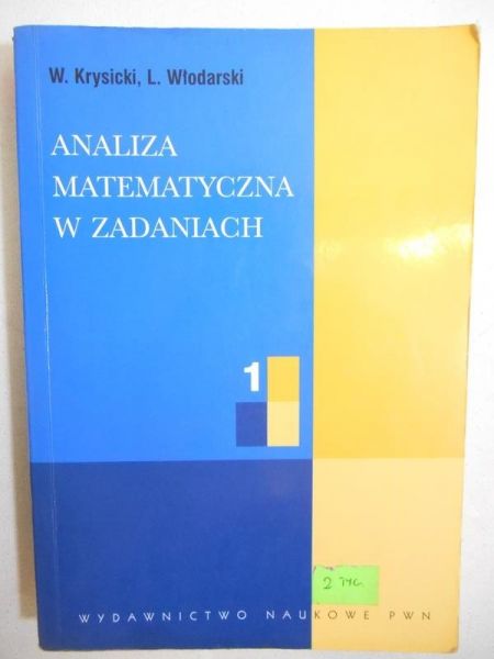 Analiza matematyczna w zadaniach, Tom I