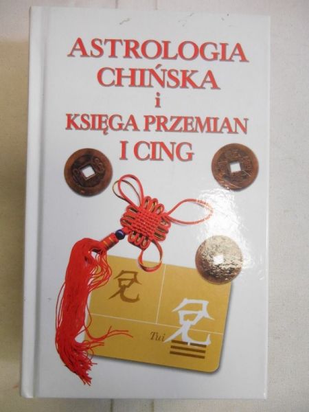 Aubier Catherine - Astrologia chińska i księga przemian I Cing