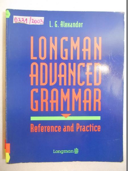 Alexander L. G. - Longman Advanced Grammar