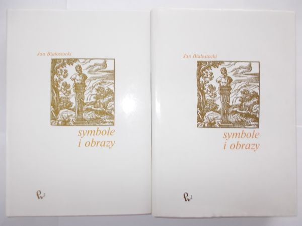 Białostocki Jan - Symbole i obrazy, Tom I-II
