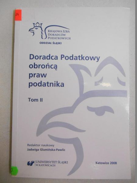Glumińska-Pawlic Jadwiga (red.) - Doradca podatkowy obrońcą praw podatnika. T. II
