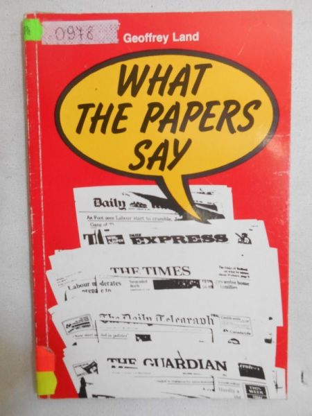 Land Geoffrey - What the Papers Say