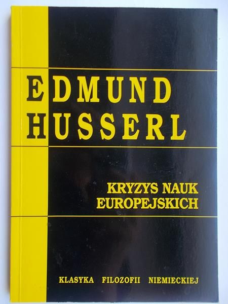 Kryzys nauk europejskich i fenomenologia transcendentalna