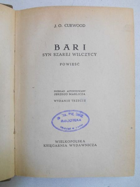 Curwood James O. - Bari syn szarej wilczycy 1948 r.