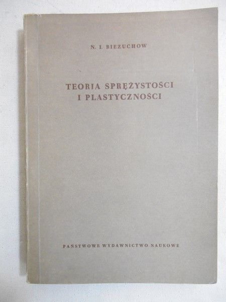 Biezuchow N. I. - Teoria sprężystości i plastyczności
