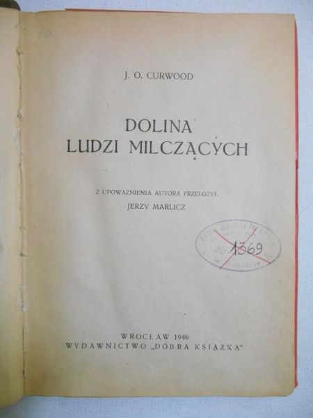 Curwood James Oliver - Dolina Ludzi Milczących, 1946 r.