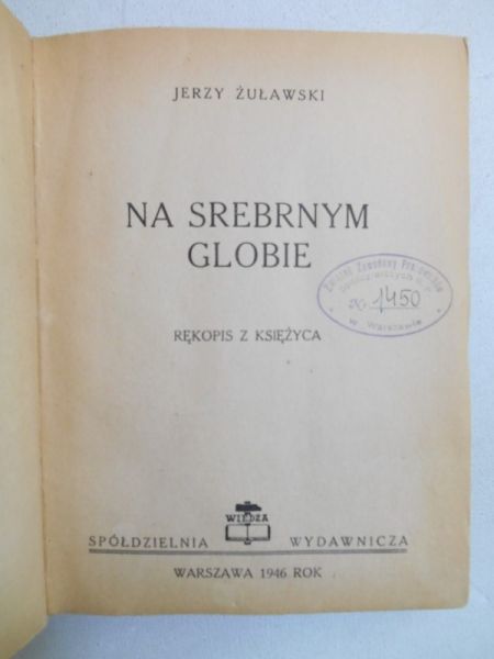 Na srebrnym globie. Rękopis z Księżyca, 1946 r.