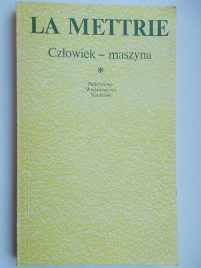 De La Mettrie Julien  Offray - Człowiek - Maszyna