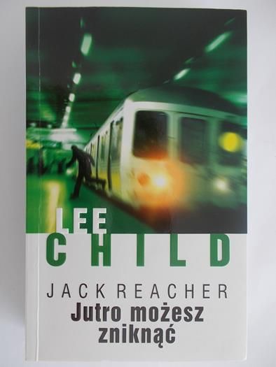Jack Reacher. Jutro możesz zniknąć