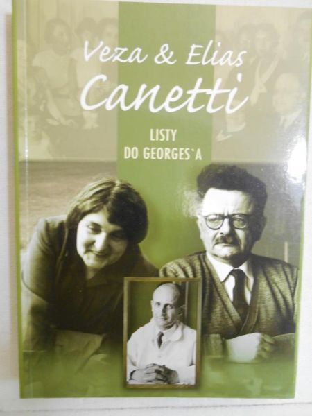 Canetti Veza i Elias - Listy do Georges'a