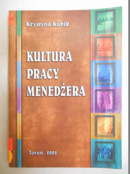 Kubik Krystyna - Kultura pracy menedżera