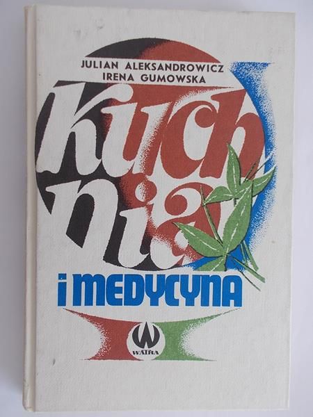 Aleksandrowicz Julian - Kuchnia i medycyna