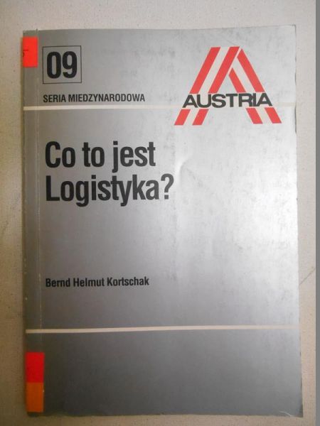 Kortschak Bernd Helmut - Co to jest Logistyka?