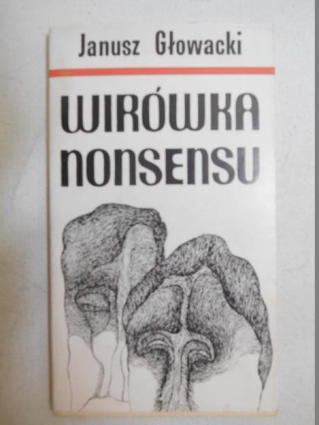 Głowacki Janusz - Wirówka nonsensu