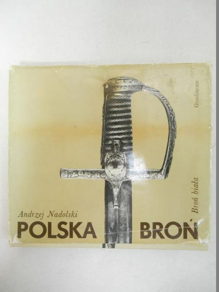 Nadolski Andrzej - Polska broń