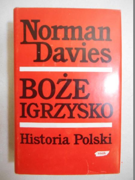 Davies Norman - Boże Igrzysko Historia Polski