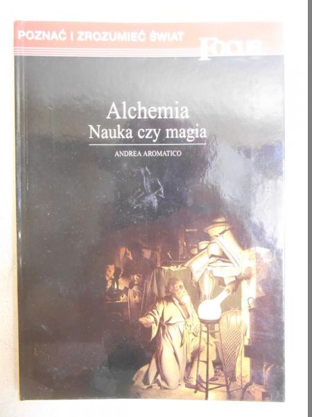 Aromatico Andrea - Alchemia. Nauka czy magia