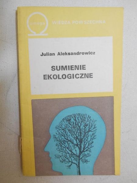 Aleksandrowicz Julian - Sumienie ekologiczne