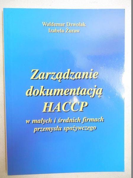 Zarządzanie dokumentacją HACCP w małych i średnich firmach przemysłu spożywczego